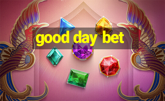 good day bet