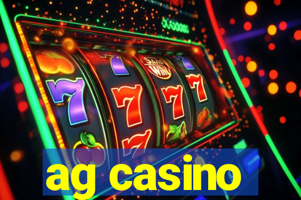 ag casino