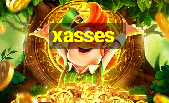 xasses