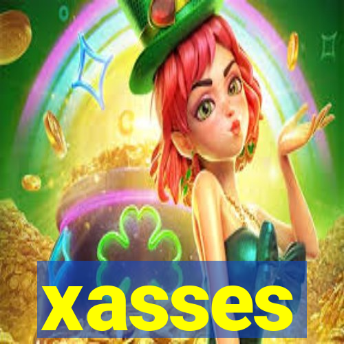 xasses