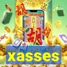 xasses