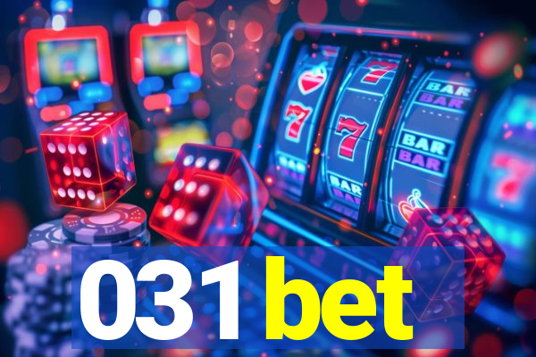 031 bet