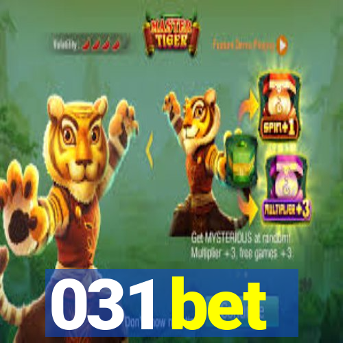 031 bet