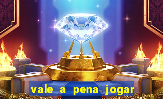 vale a pena jogar no tigrinho