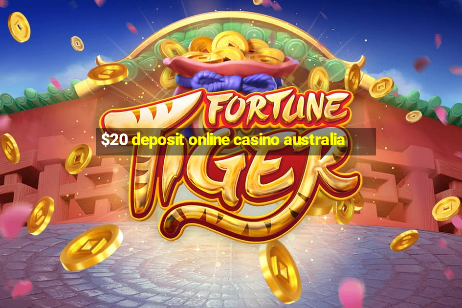 $20 deposit online casino australia