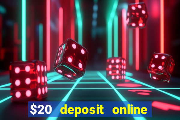 $20 deposit online casino australia