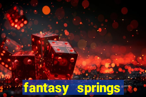 fantasy springs resort casino