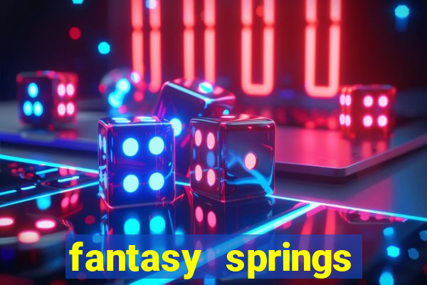 fantasy springs resort casino