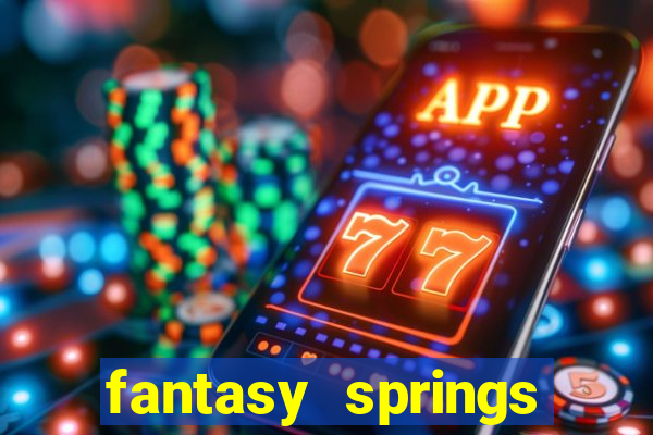 fantasy springs resort casino