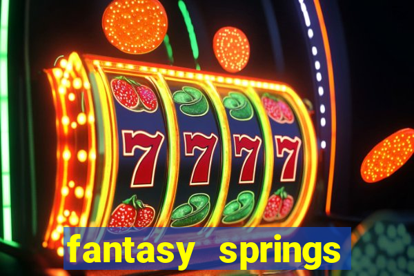 fantasy springs resort casino