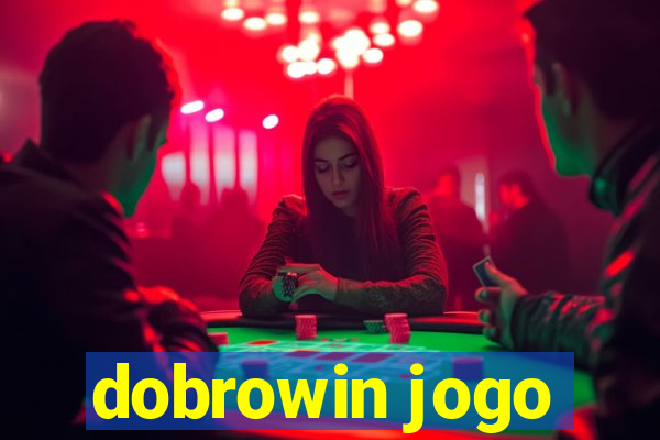 dobrowin jogo