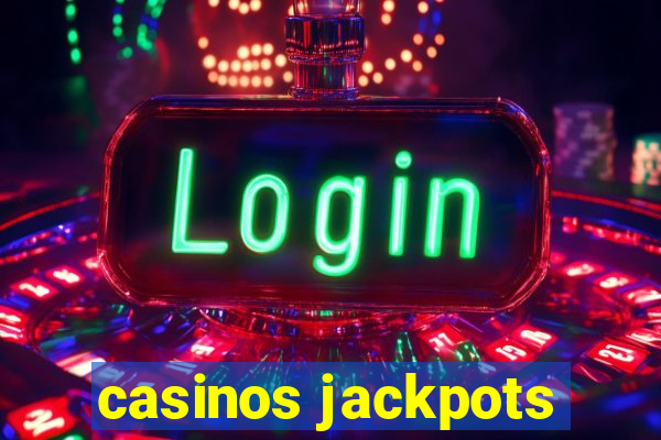 casinos jackpots