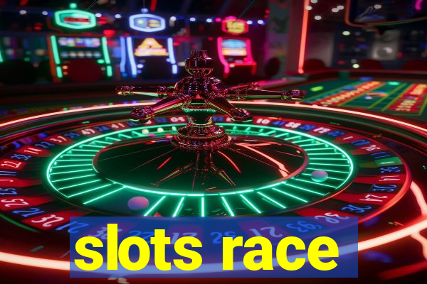 slots race