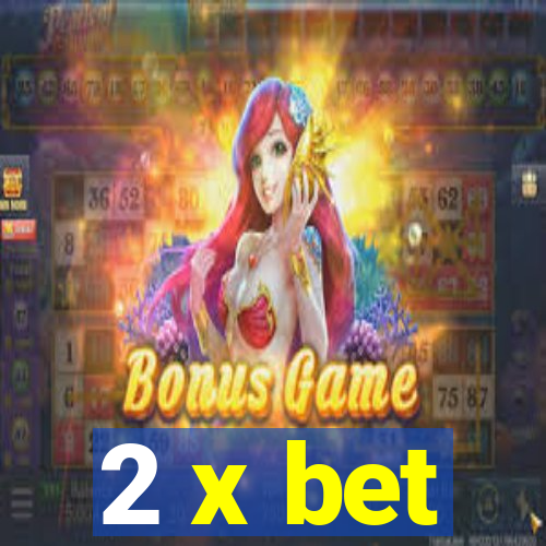 2 x bet