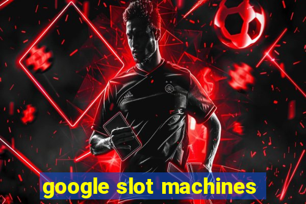 google slot machines