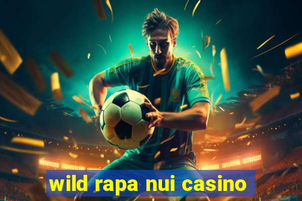 wild rapa nui casino