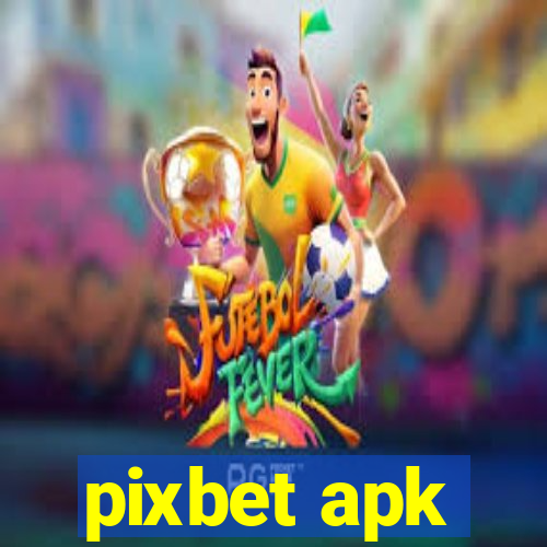 pixbet apk