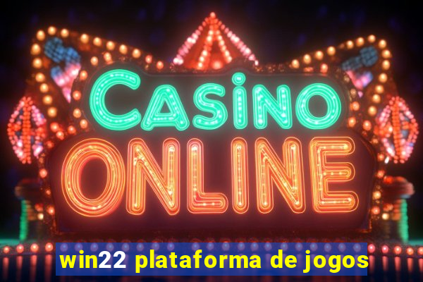 win22 plataforma de jogos