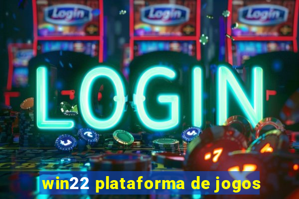 win22 plataforma de jogos