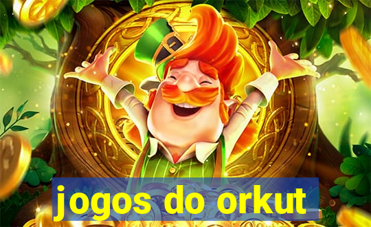 jogos do orkut