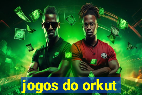 jogos do orkut