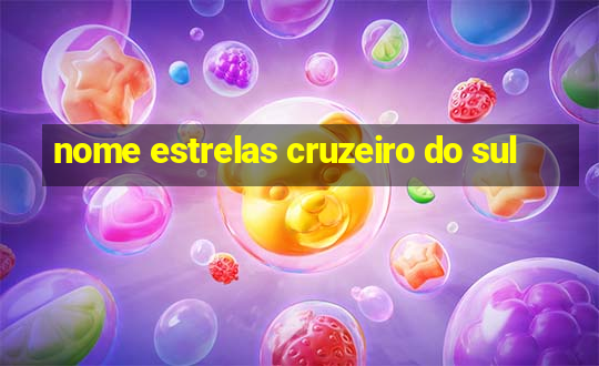 nome estrelas cruzeiro do sul