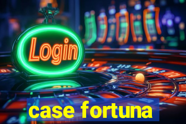 case fortuna