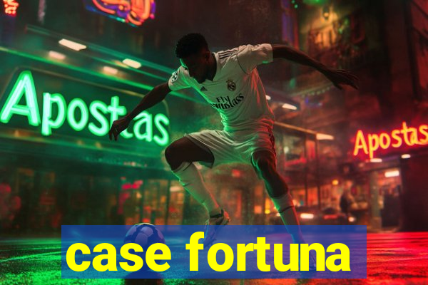 case fortuna