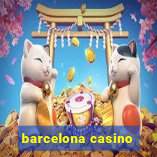 barcelona casino