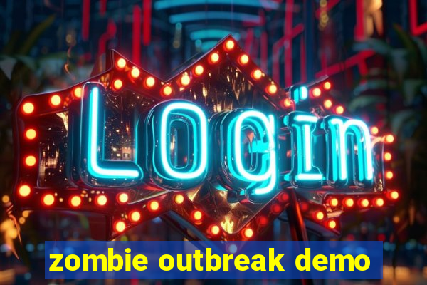 zombie outbreak demo