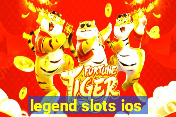 legend slots ios