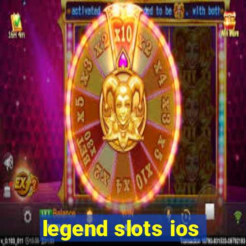 legend slots ios