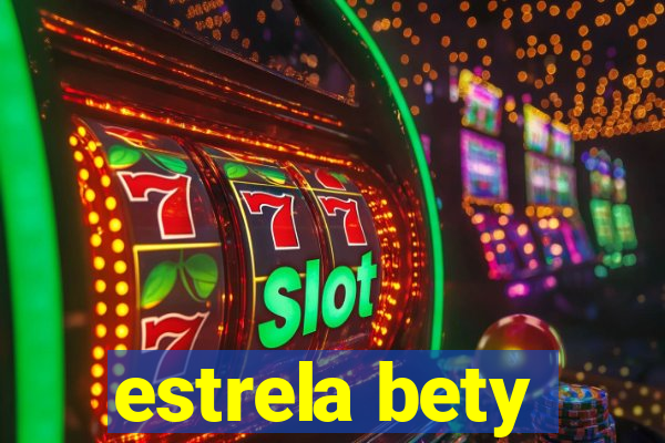 estrela bety