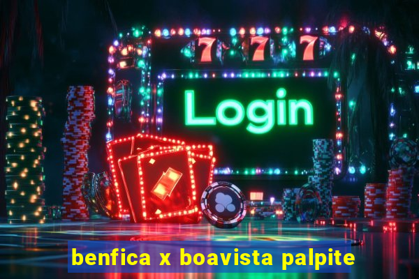 benfica x boavista palpite