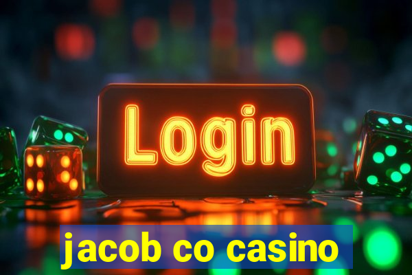 jacob co casino