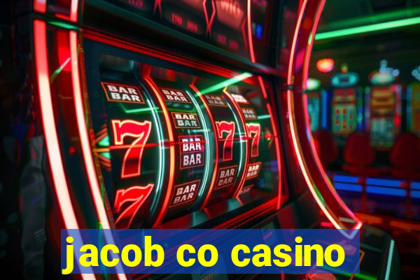 jacob co casino