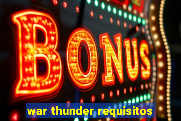 war thunder requisitos