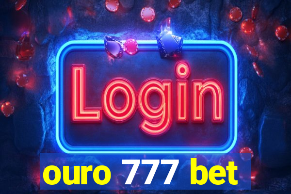 ouro 777 bet