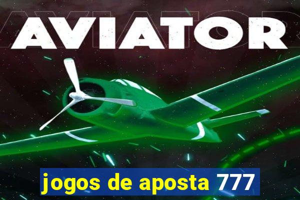 jogos de aposta 777