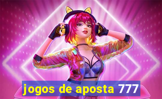 jogos de aposta 777