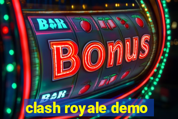 clash royale demo