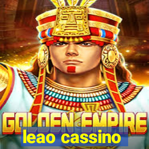 leao cassino