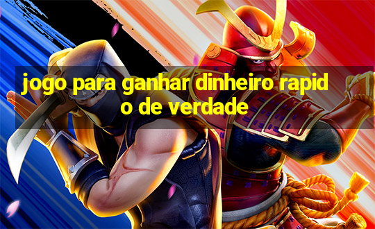 jogo para ganhar dinheiro rapido de verdade