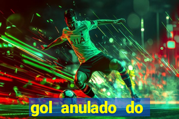 gol anulado do são paulo