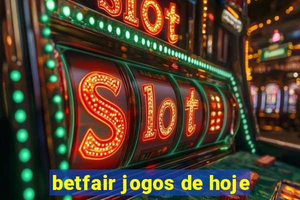 betfair jogos de hoje