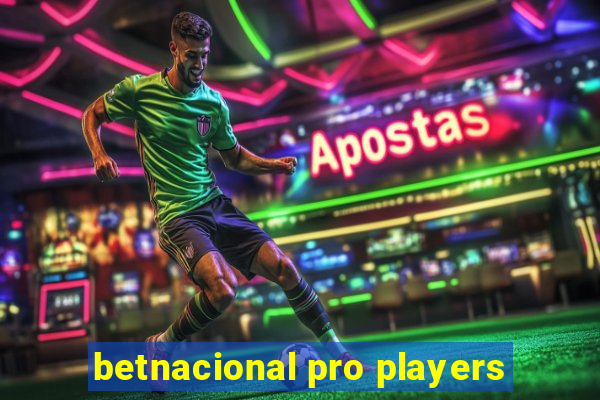 betnacional pro players