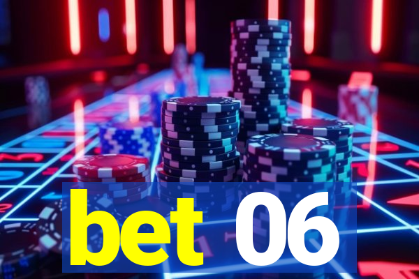 bet 06