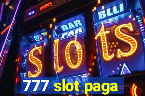 777 slot paga