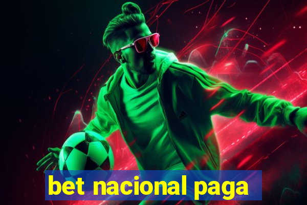 bet nacional paga