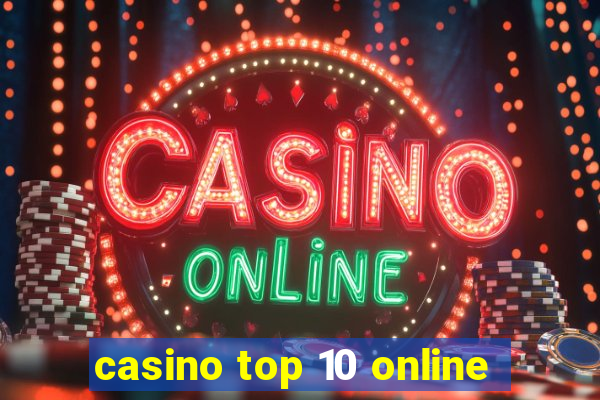 casino top 10 online